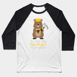 It's Just One Dam Project After Another Funny Beaver Gift Baseball T-Shirt